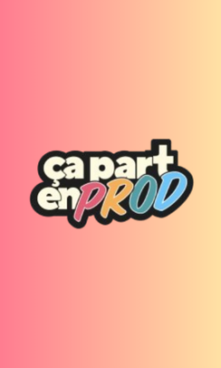 Ça Part En Prod